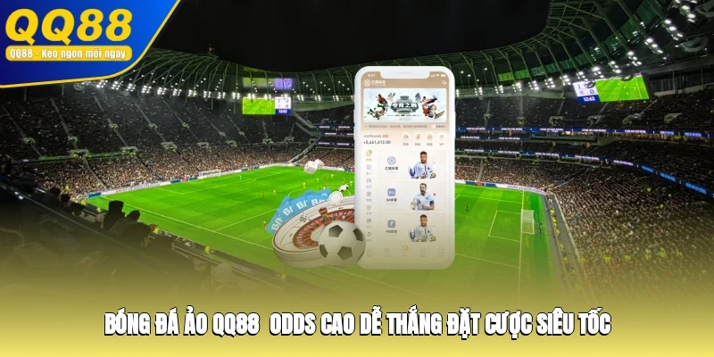 Bóng Đá Ảo - Odds Cao, Dễ Thắng & Đặt Cược Siêu Tốc