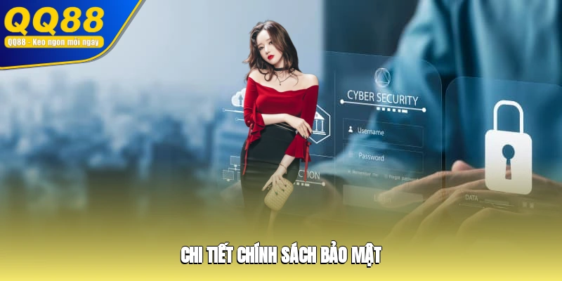 Chi tiết chính sách bảo mật