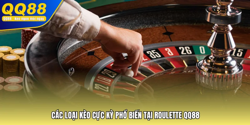 Các loại kèo cực kỳ phổ biến tại Roulette QQ88